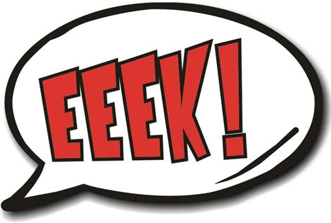 cartoon bubble saying EEEK